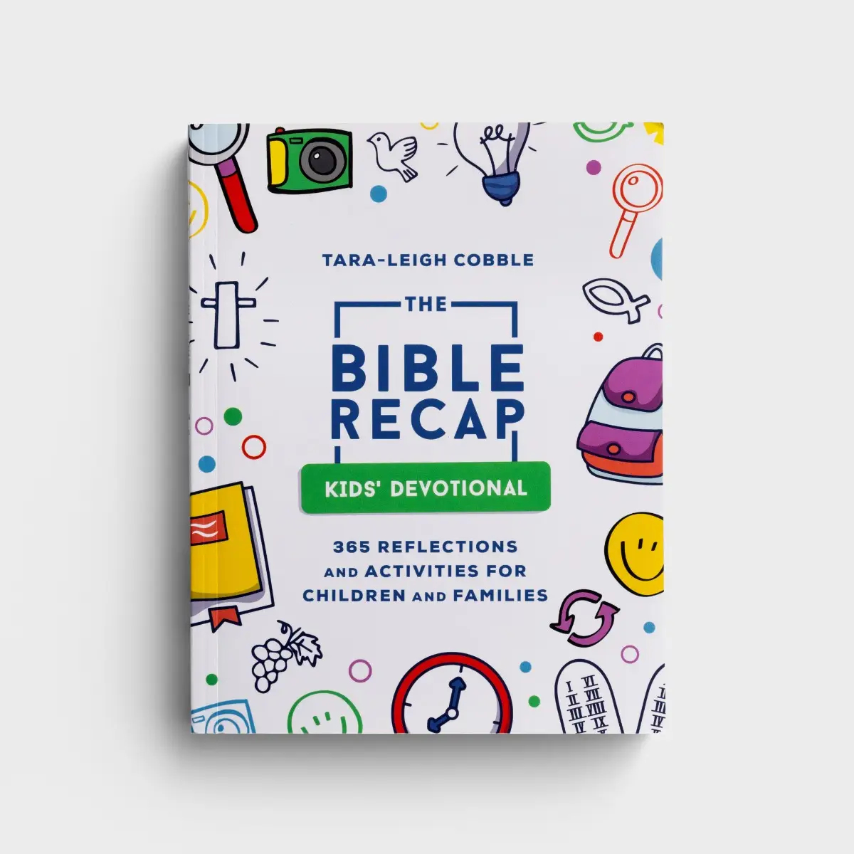 The Bible Recap Kid s Devotional 365 Reflections And Activities
