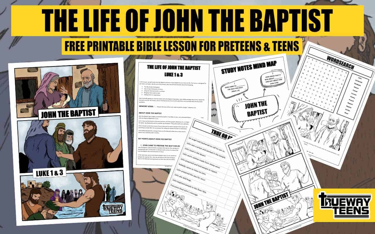 THE LIFE OF JOHN THE BAPTIST TEEN BIBLE LESSON Trueway Kids
