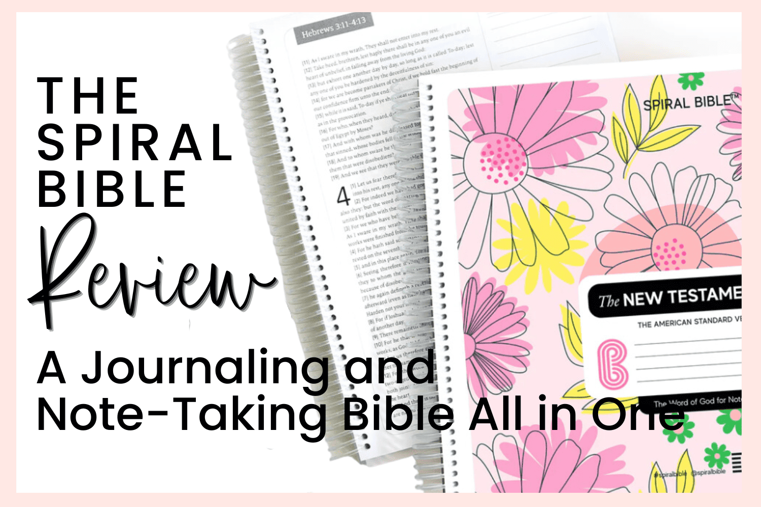 The Spiral Bible Review A Journaling And Note Taking Bible All In One Hey Creative Sister