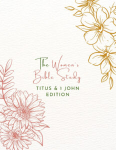 The Women s Bible Study Digital Following Titus 2
