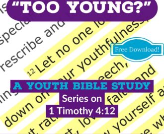 Too Young Free Youth Bible Study Series On 1 Timothy 4 12