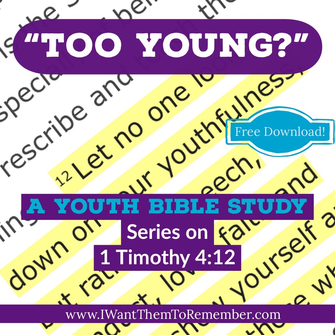 Too Young Free Youth Bible Study Series On 1 Timothy 4 12