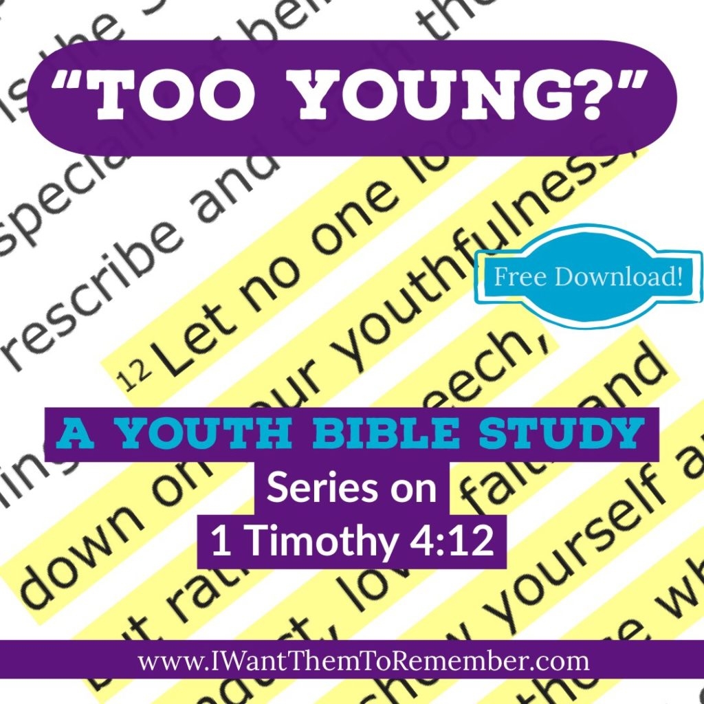 too young free youth bible study series on 1 timothy 4 12