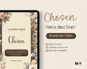 Topical Bible Study Chosen By Heather Bixler