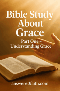 Understanding Grace Bible Study Exploring The Unmerited Favor Of God