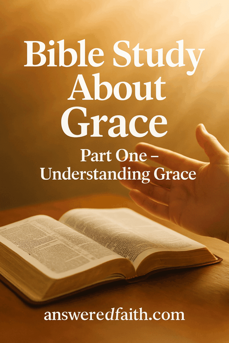 Understanding Grace Bible Study Exploring The Unmerited Favor Of God