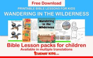 wandering in the wilderness free bible lesson for kids trueway kids