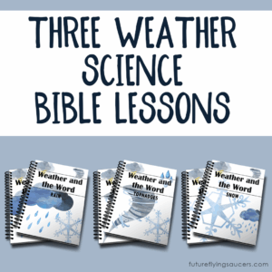 Weather And The Word Science Bible Object Lessons FutureFlyingSaucers Object Lessons