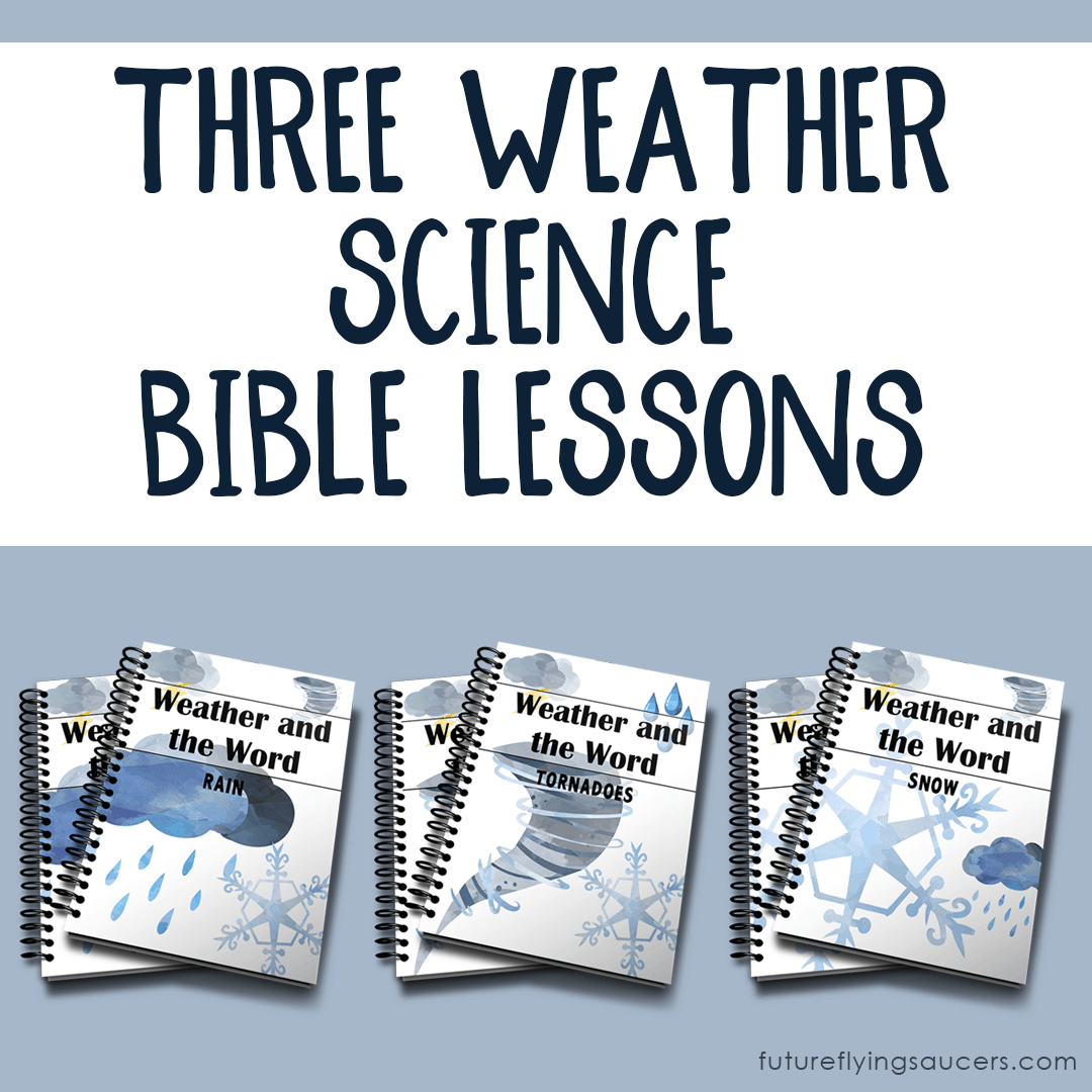 Weather And The Word Science Bible Object Lessons FutureFlyingSaucers Object Lessons