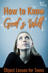 What Is God s Will Object Lesson For Teens Meet Penny