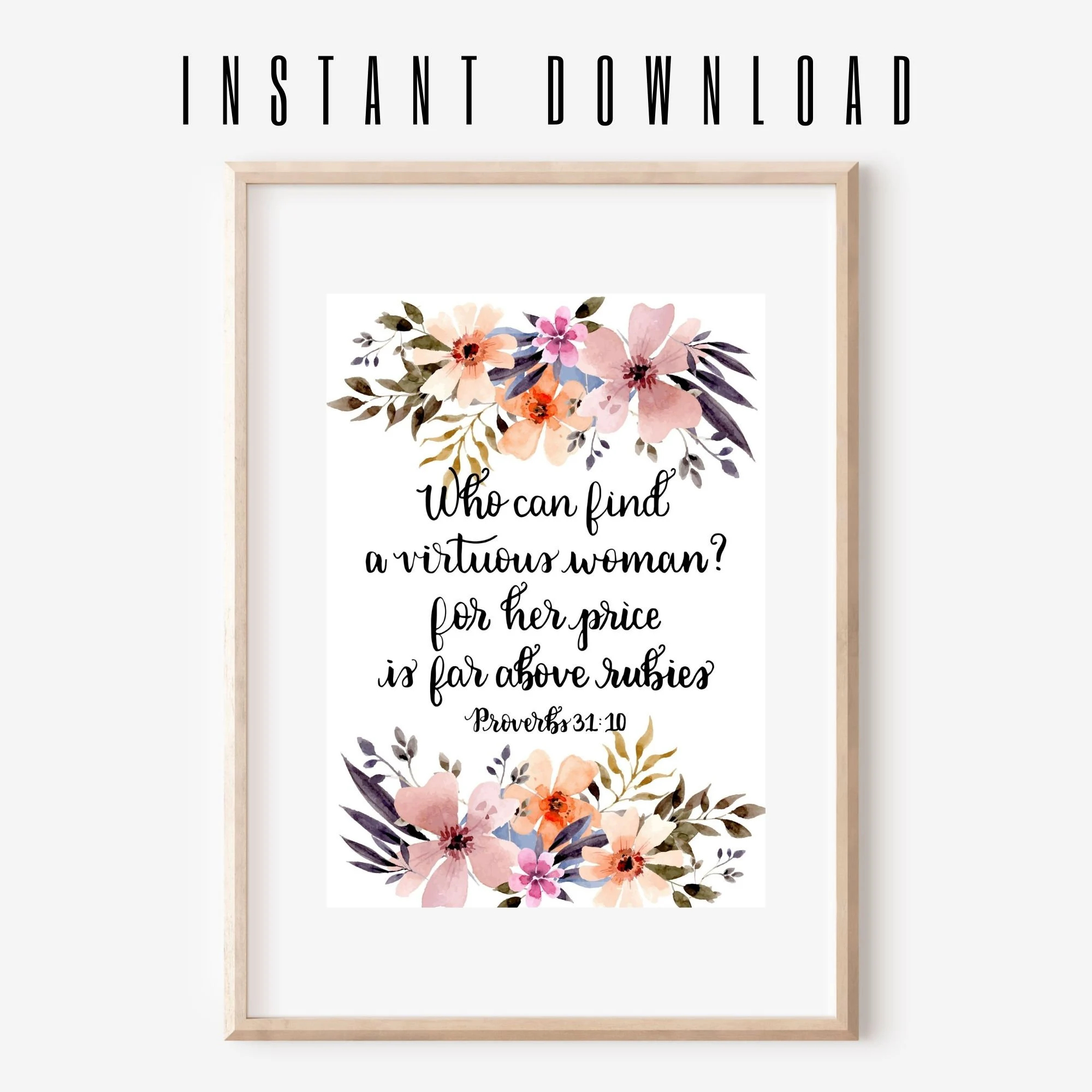 Who Can Find A Virtuous Woman For Her Price Is Far Above Rubies 5x7 Printable KJV Proverbs 31 10 Scripture Print JPG PDF Mothers Day Etsy