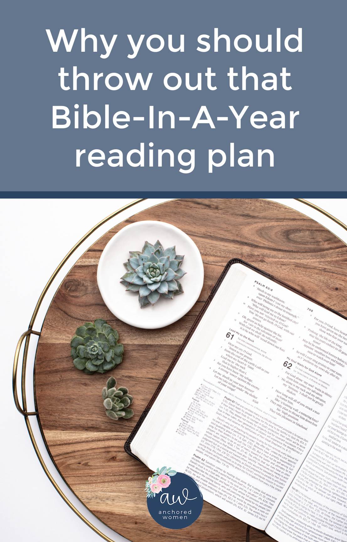Why You Should Throw Out That Bible In A Year Reading Plan Anchored Women