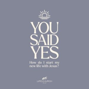 You Said Yes New Believer Devo Operations Free Church Resources From Life Church