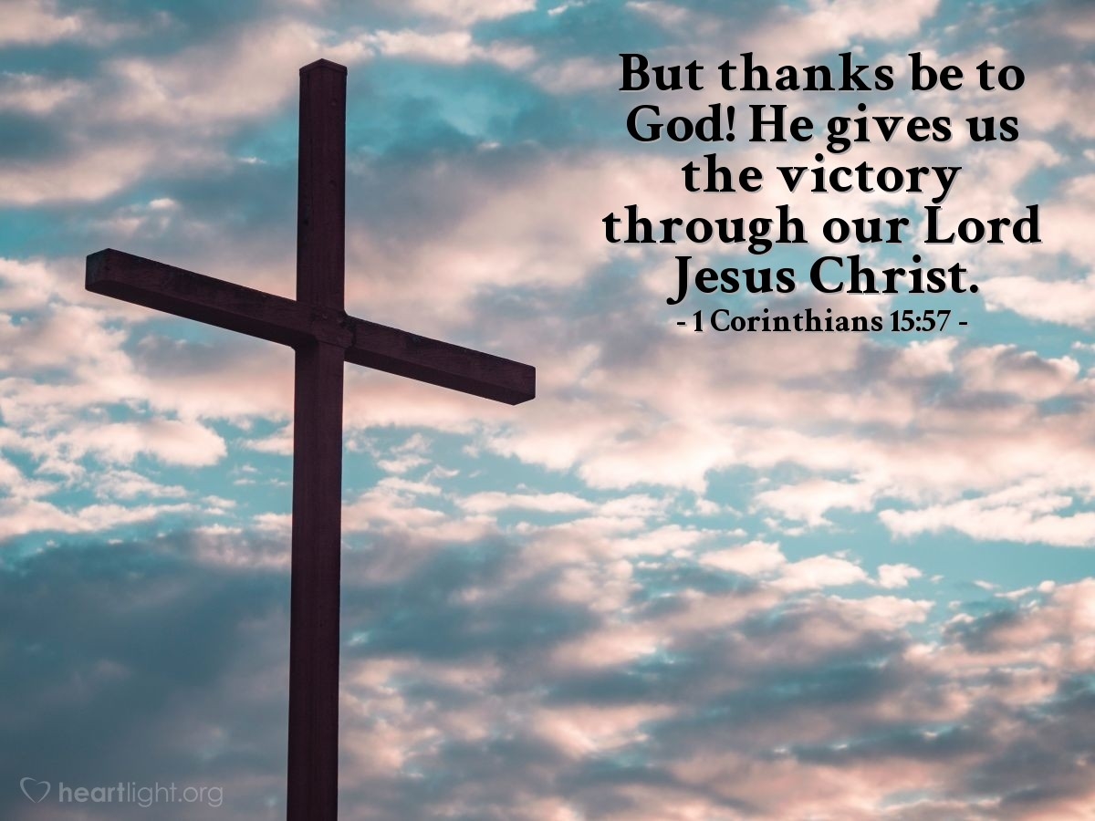 1 Corinthians 15 57 Illustrated But Thanks Be To God He Gives Us The Heartlight Gallery
