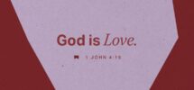 1 John 4 16 This Is How We Know We re Living Steadily And Deeply In Him And He In Us He s Given Us Life From His Life From His Very Own Spirit Also