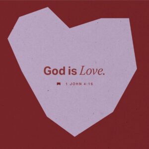 1 John 4 16 This Is How We Know We re Living Steadily And Deeply In Him And He In Us He s Given Us Life From His Life From His Very Own Spirit Also