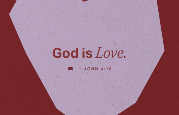 1 John 4 16 This Is How We Know We re Living Steadily And Deeply In Him And He In Us He s Given Us Life From His Life From His Very Own Spirit Also
