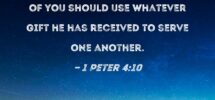 1 Peter 4 10 As Good Stewards Of The Manifold Grace Of God Each Of You Should Use Whatever Gift He Has Received To Serve One Another