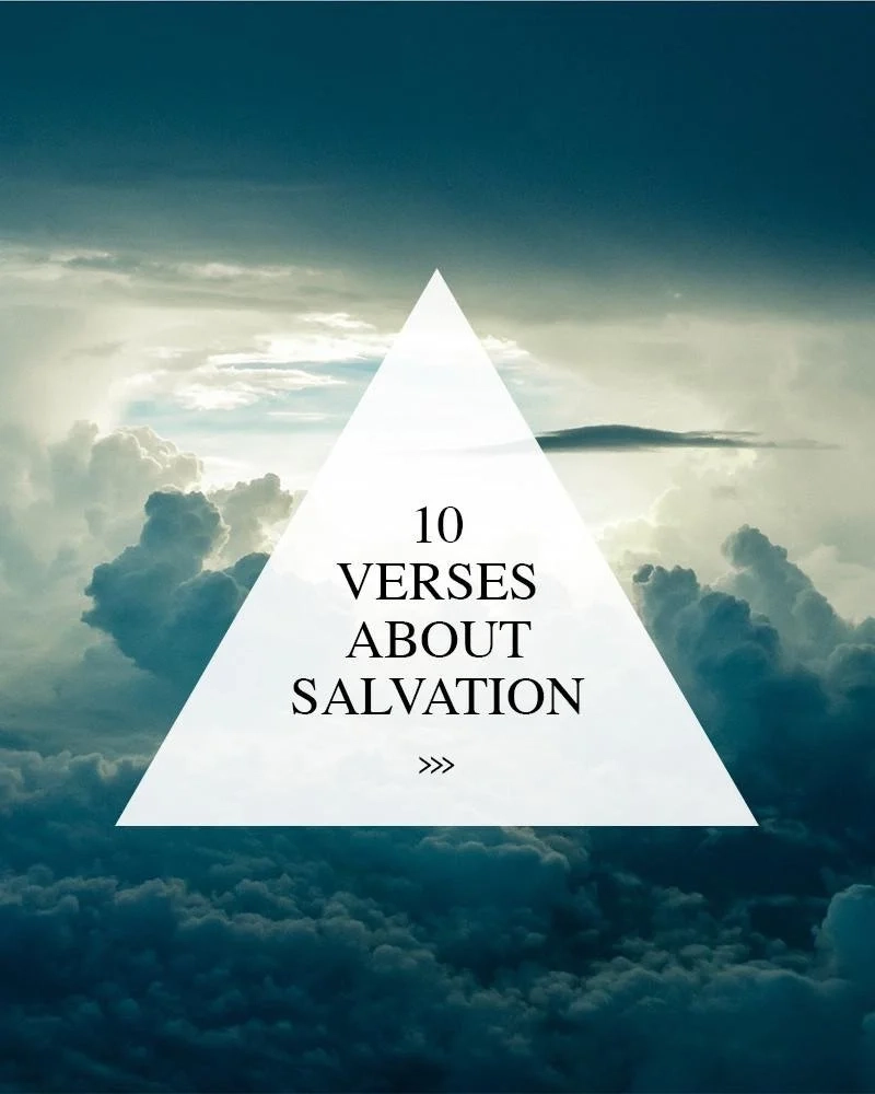 10 Bible Verses About Salvation Walk In Love 