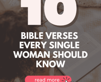 10 Powerful Bible Verses For Singles You Need To Know