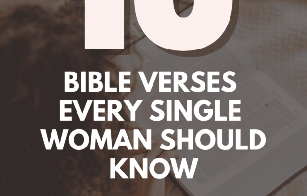 10 Powerful Bible Verses For Singles You Need To Know
