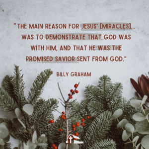10 Quotes From Billy Graham On Miracles The Billy Graham Library Blog
