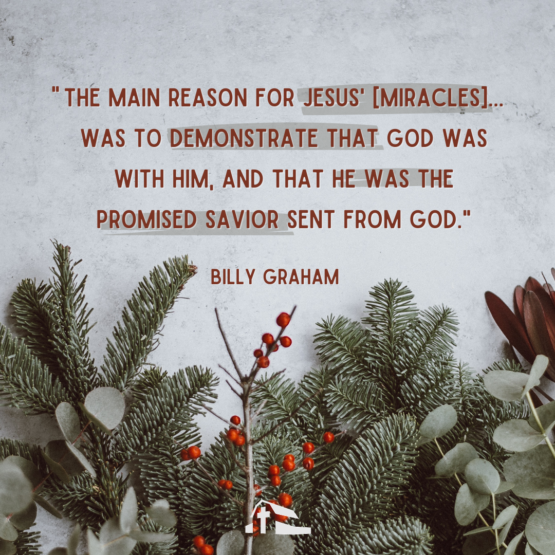 10 Quotes From Billy Graham On Miracles The Billy Graham Library Blog