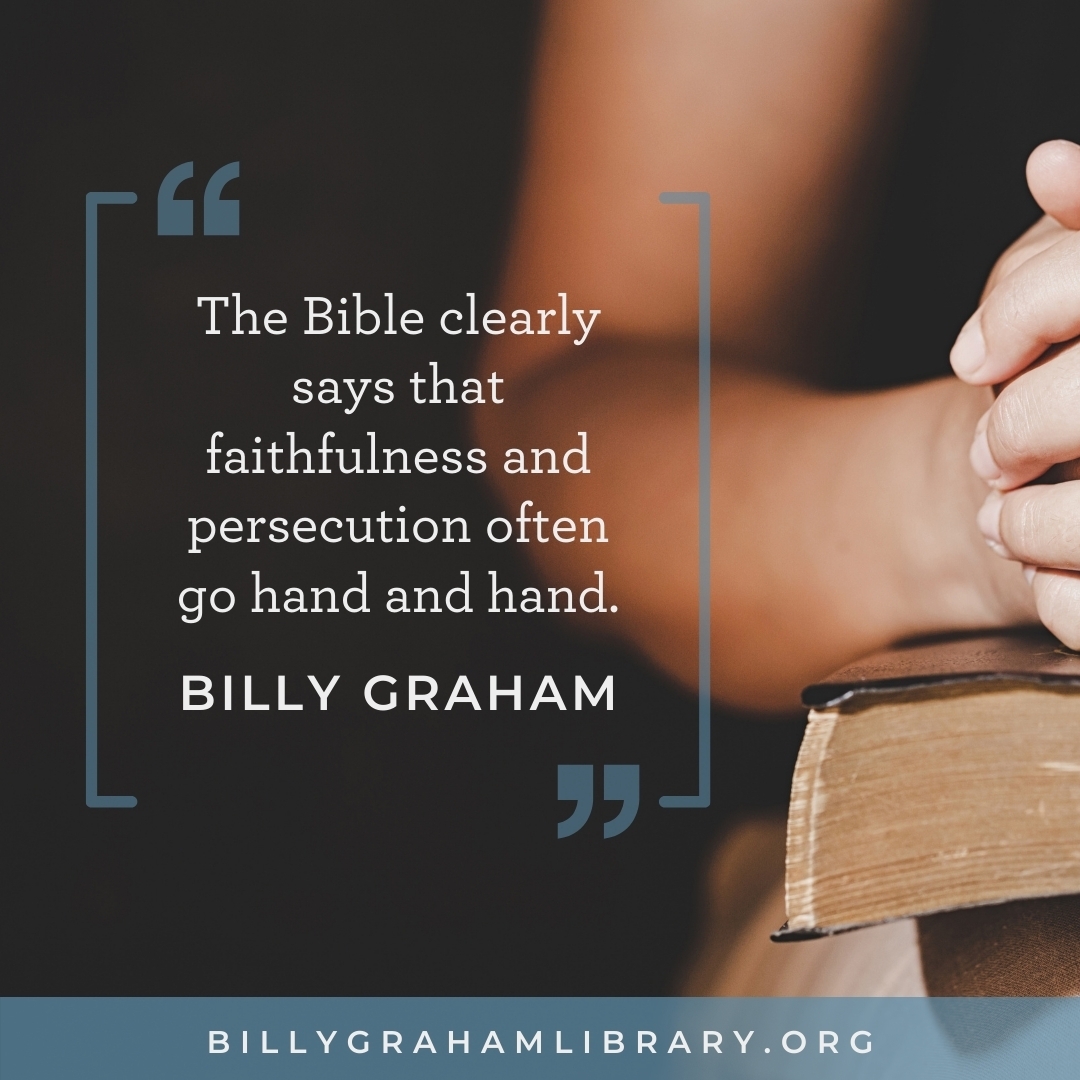 10 Quotes From Billy Graham On Persecution The Billy Graham Library Blog