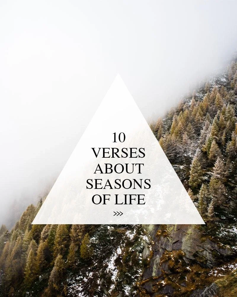 10 Verses About The Seasons Of Life Walk In Love 