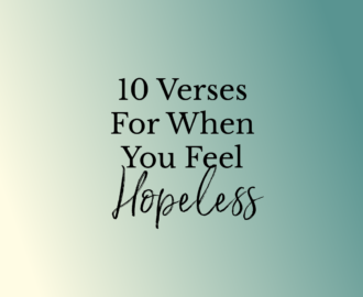 10 Verses For When You Feel Hopeless Women Living Well