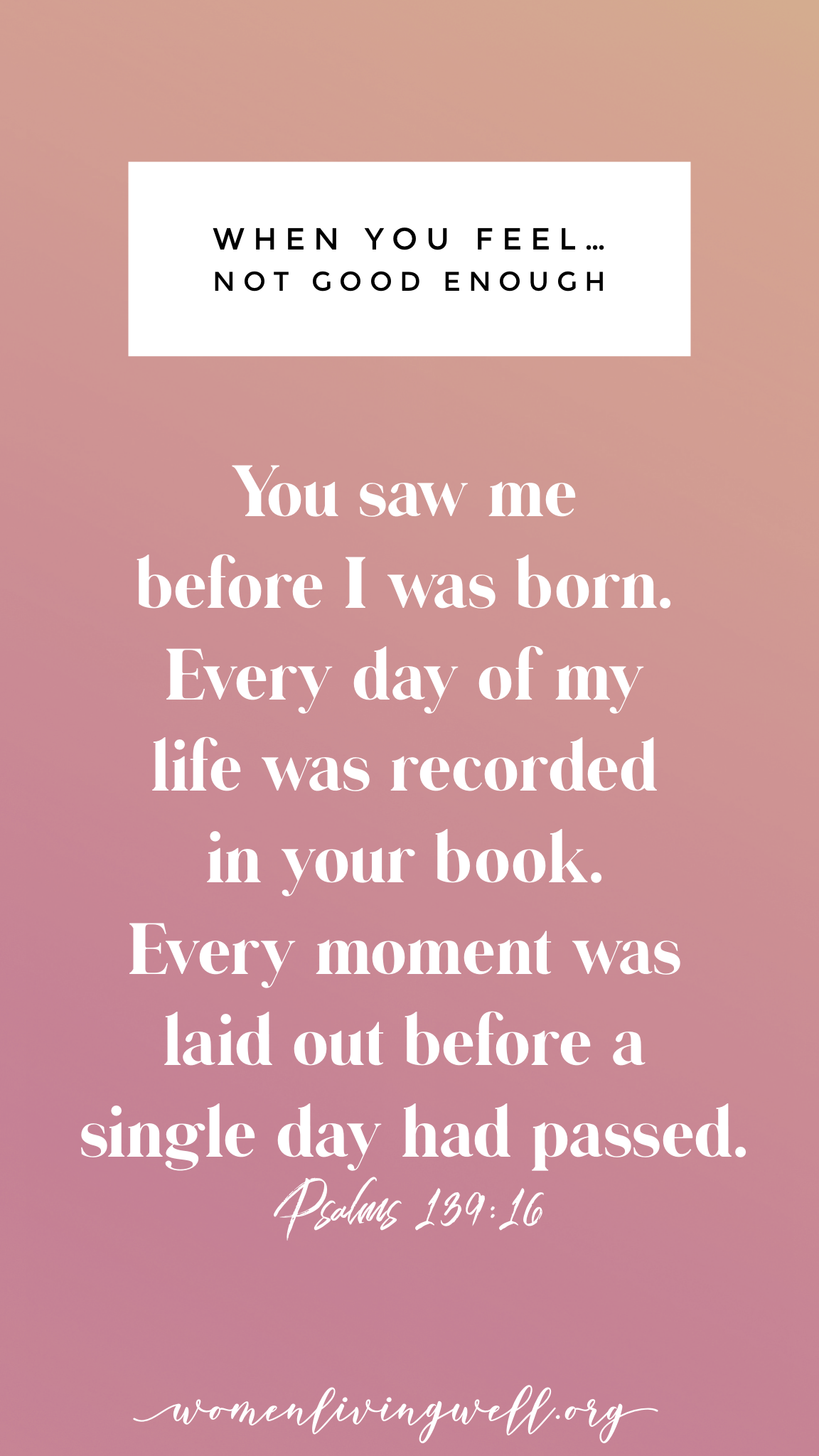 10 Verses For When You Feel Like You Are Not Good Enough Women Living Well