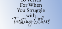10 Verses For When You Struggle With Trusting Others Women Living Well