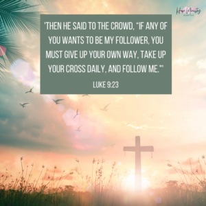 10 Verses To Inspire You To FOLLOW After God Wholeheartedly