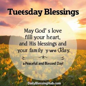 100 Amazing Tuesday Blessings To Start Your Day Right