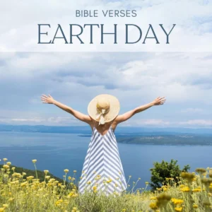 12 Bible Verses About Earth Day Celebrating God s Creation