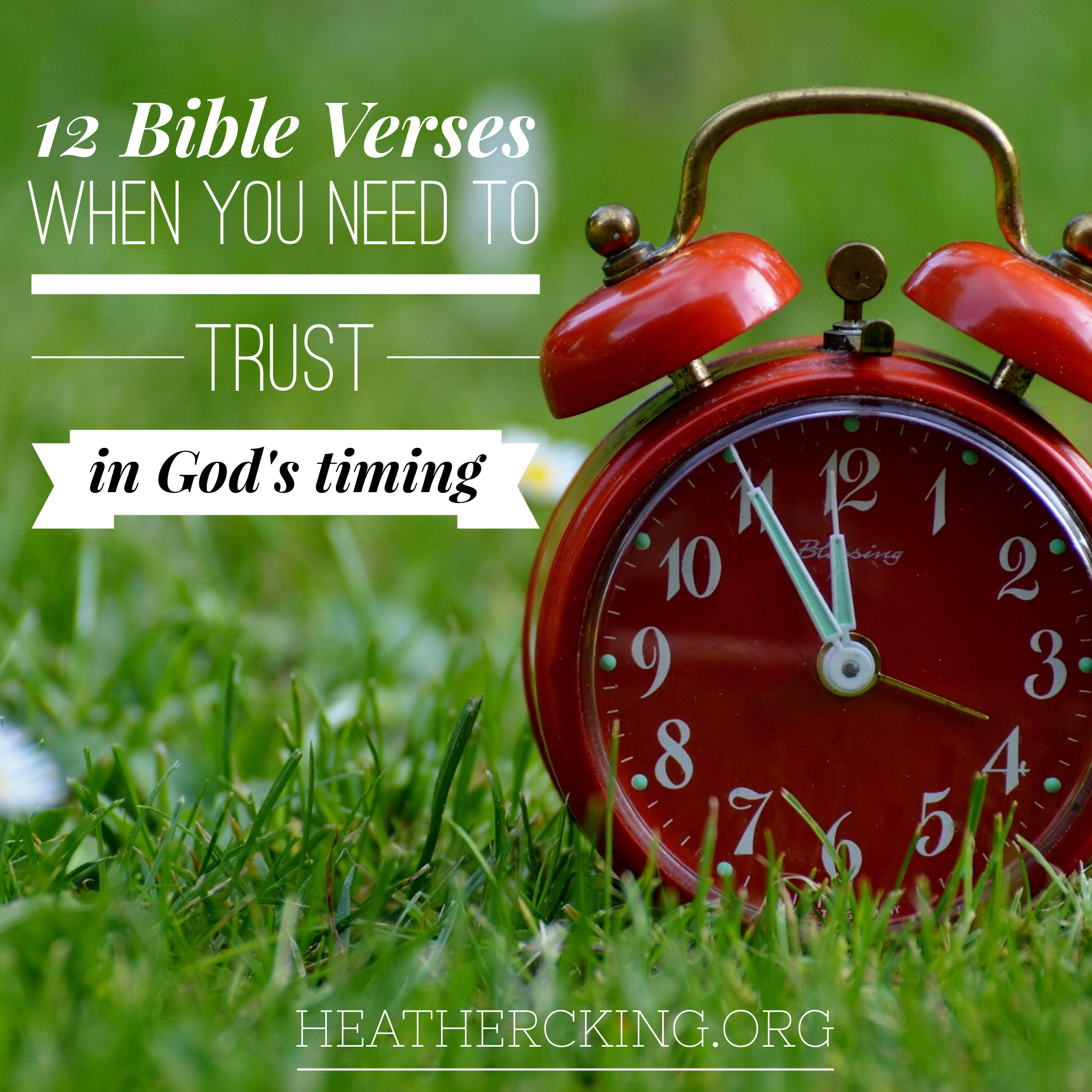 12 Bible Verses About Trusting God s Timing Heather C King Room To Breathe