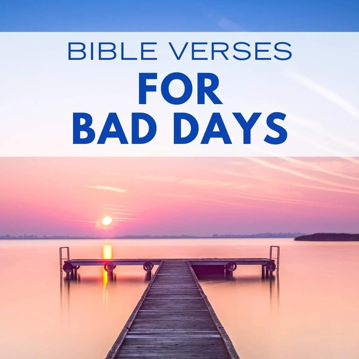 Bad Day Bible Quotes