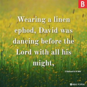 2 Samuel 6 14 NIV Bible Scripture Image Bible Portal