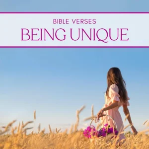 20 Bible Verses About Being Unique