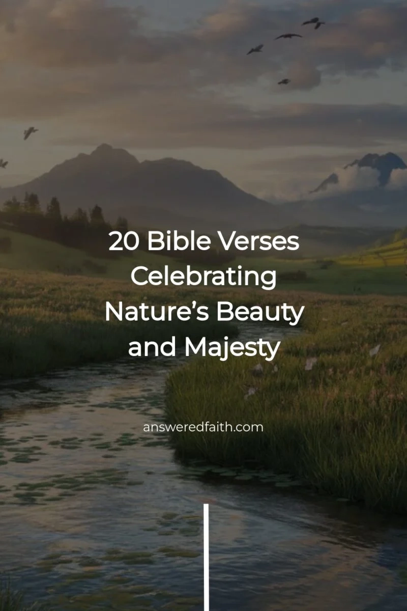 20 Bible Verses Celebrating Nature s Beauty And Majesty