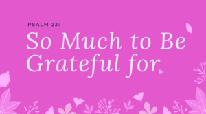 20 Thanksgiving Scriptures To Inspire Gratitude PushPay