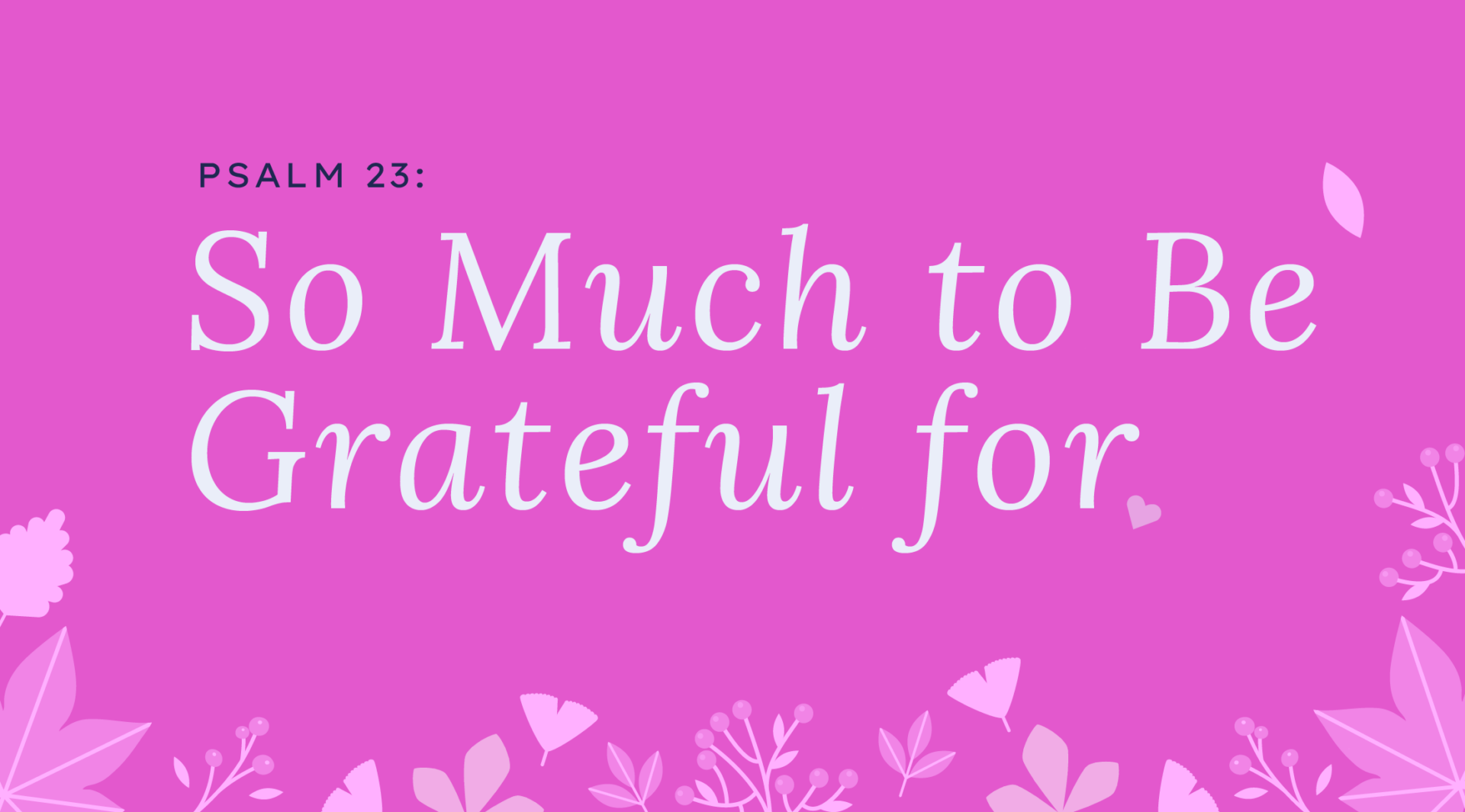 20 Thanksgiving Scriptures To Inspire Gratitude PushPay
