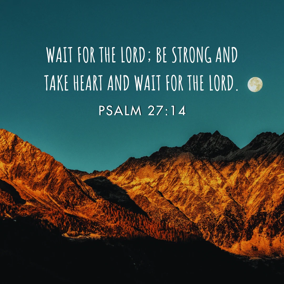 21 Bible Verses About Waiting On The Lord Christ Follower Life