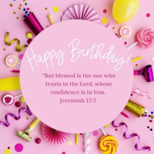 23 Birthday Bible Verses For Loved Ones