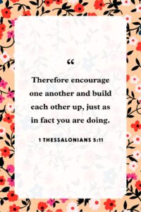 24 Bible Verses About Encouraging Others Brighten Someone s Day With Scripture