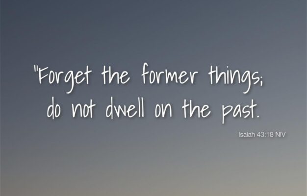 24 Bible Verses About Your Past
