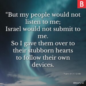 25 Bible Verses About Stubbornness