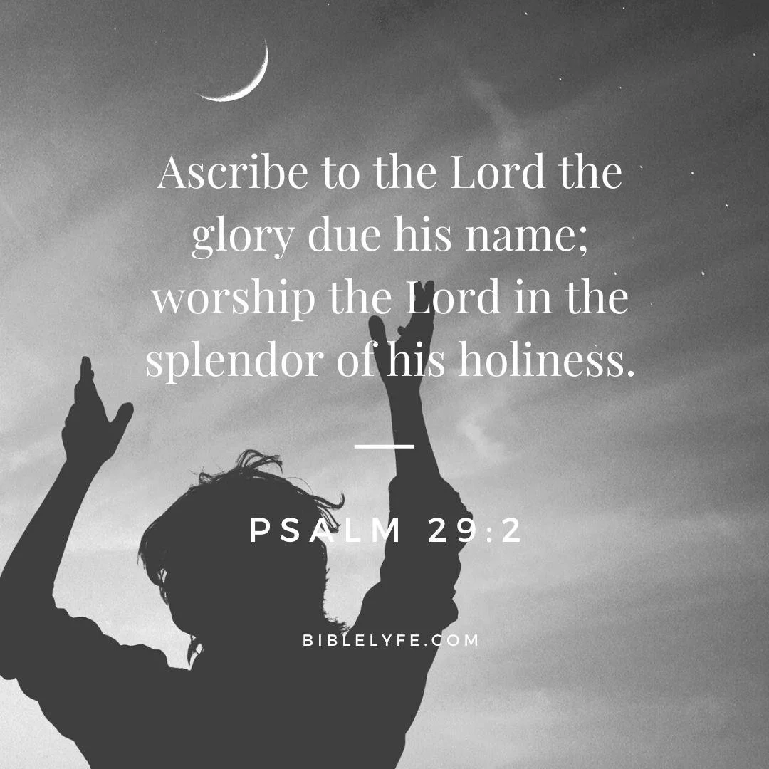 25 Inspirational Bible Verses About Worship Bible Lyfe