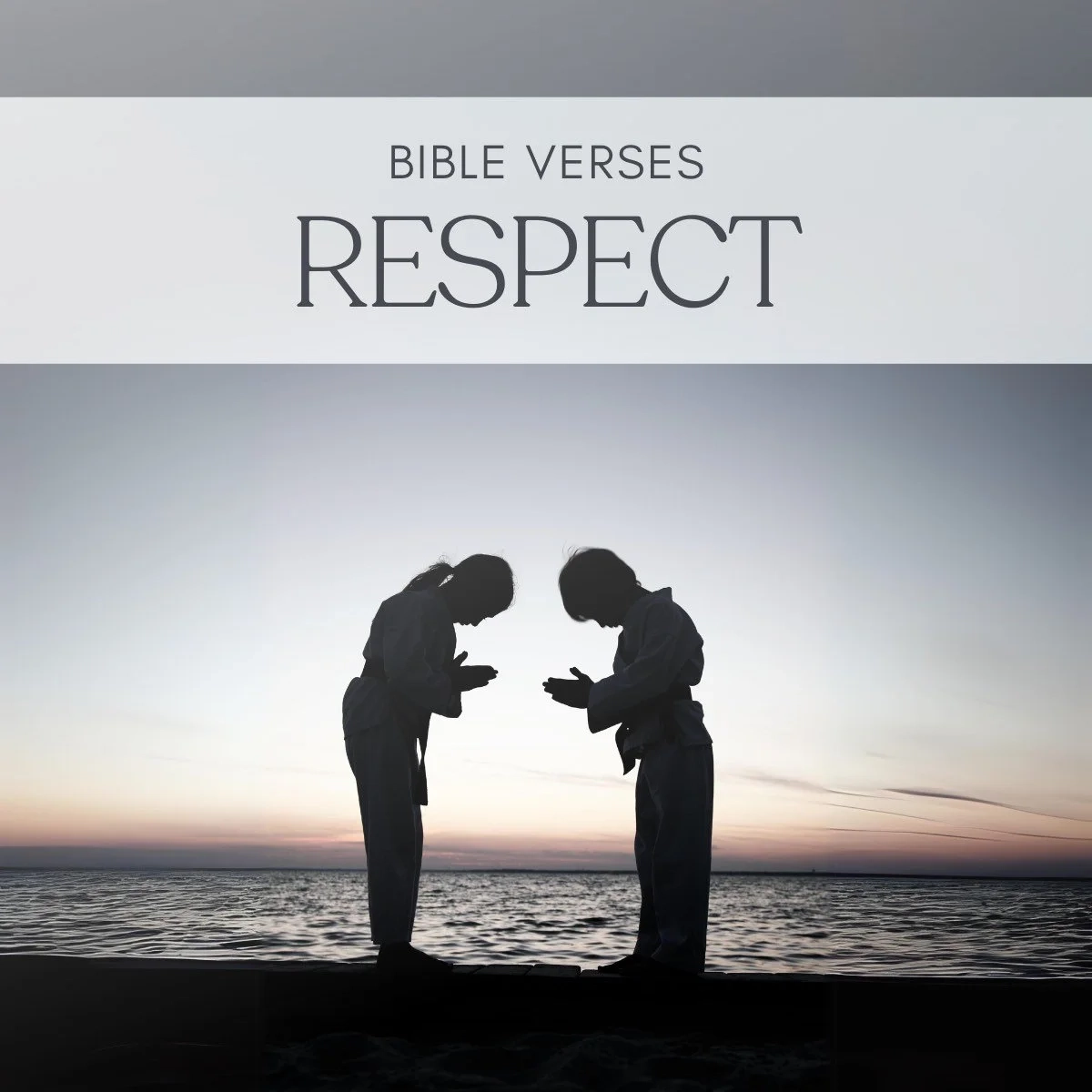 25 Uplifting Bible Verses About Respect