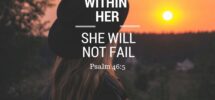 27 Encouraging Bible Verses For Women In Need Of Love Reassurance And Strength